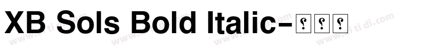 XB Sols Bold Italic字体转换